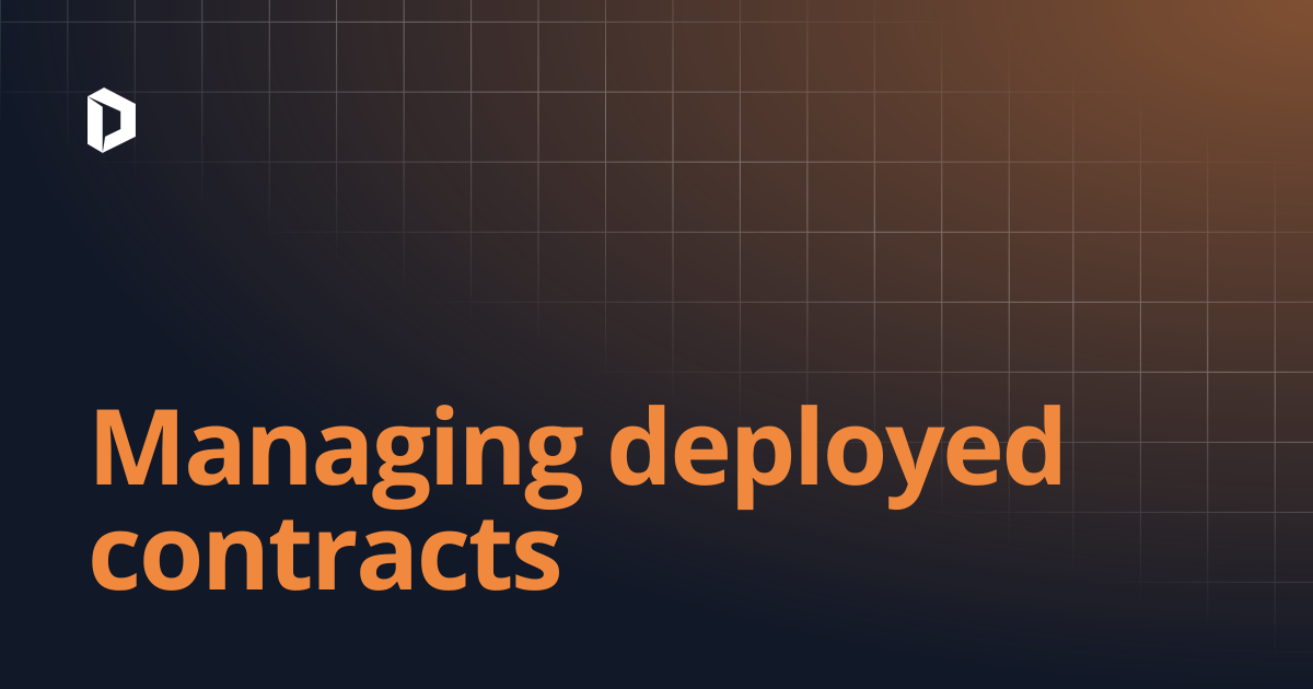 Managing deployed contracts | DeFi Products & Solutions